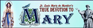 True Devotion to Mary VII