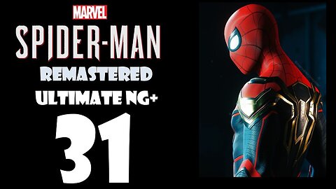 Marvel's Spider-Man Remastered (PS5) Walkthrough - ULTIMATE NG+ Hybrid Suit - Part 031