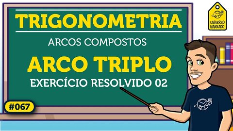 Arco Triplo: Exemplo 02 | Trigonometria