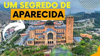 UM SEGREDO DO SANTUÁRIO DE APARECIDA