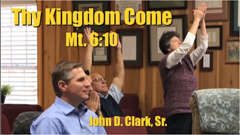 Thy Kingdom Come - Matthew 6:10
