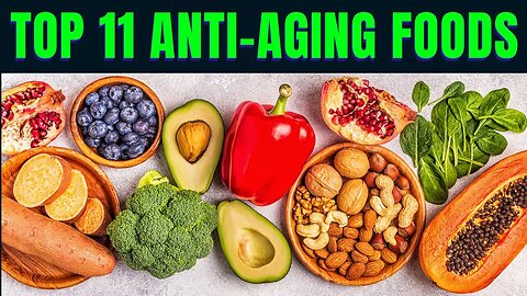 Top 11 Best Anti Aging Foods You Should Know