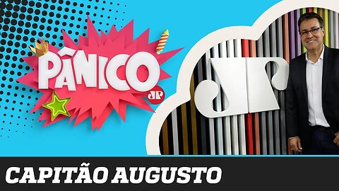 Capitão Augusto - Pânico - 09/09/19