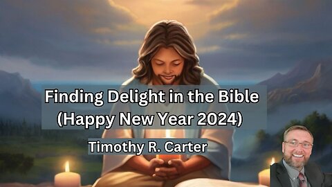 Finding Delight in the Bible (Happy New Year 2024) #sermon #newyear2024 #LoveAndKindness