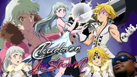 [-LIVE STREAM-]~ CLOUDAVEN- 7DS GRAND CROSS {Daily GRIND} ~ 7/8/22