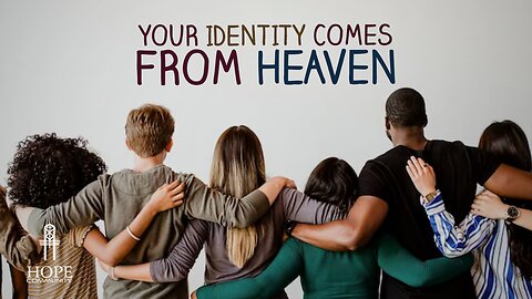 Your Identity Comes From Heaven | Moment of Hope | Pastor Jeff Orluck