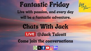 Finding Passion for Life; Chats with Jack and Open(ish) Panel Opportunity
