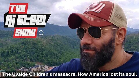 The Uvalde children's massacre. Hear AJ Steel's take on how America lost its soul.