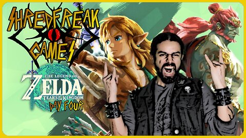 Wednesday LIVE! - Zelda: Tears of the Kingdom Day 4 w/ Adam - Shredfreak Games #71