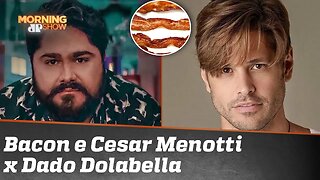 Bacon gera atrito entre Dado Dolabella e Cesar Menotti
