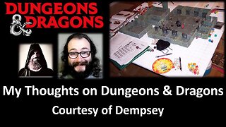 My Thoughts on Dungeons & Dragons (Courtesy of Dempsey)