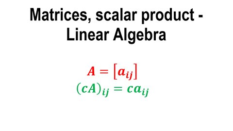 Matrices, scalar product - Linear Algebra