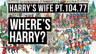 Harry´s Wife 104.77 Where's Harry(Meghan Markle)