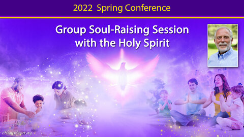 Group Soul-Raising Session with the Holy Spirit