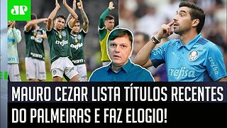 "EU TENHO que SER REPETITIVO! O Palmeiras..." Mauro Cezar LISTA TÍTULOS RECENTES do Verdão e ELOGIA!