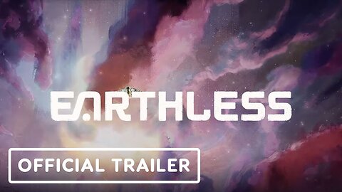 Earthless - Official Announcement Trailer | PC Gaming Show 2023