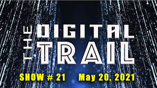 Digital Trail - Show #21