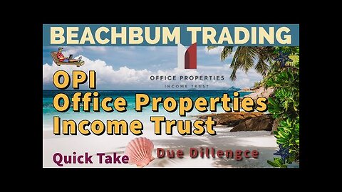 OPI | Office Properties Income Trust | Quick Take