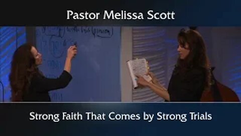 Psalm 77 Strong Faith That Comes by Strong Trials by Pastor Melissa Scott, Ph.D.