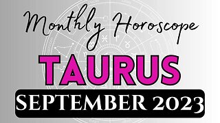 TAURUS Monthly Horoscope SEPTEMBER 2023 #taurus #astrology #horoscope #september #2023