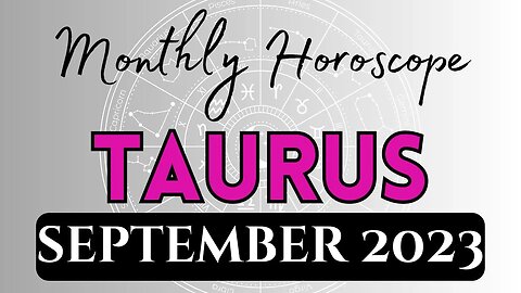 TAURUS Monthly Horoscope SEPTEMBER 2023 #taurus #astrology #horoscope #september #2023