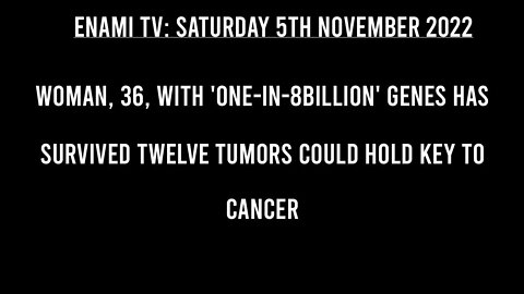 Woman, 36, with 'one-in-8billion' genes has survived TWELVE tumors could hold key to cancer.