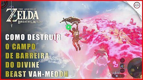 Zelda Breath of the Wild, Como destruiro campo de barreira do Divine Beast Vah-Medoh | Super-dica