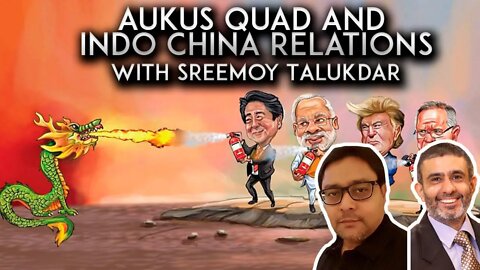 AUKUS QUAD and Indo China Relations
