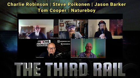 The Third Rail Premier Episode #1 | Charlie Robinson, Steve Poikonen, Jason Barker, Tom Copper & Natureboy