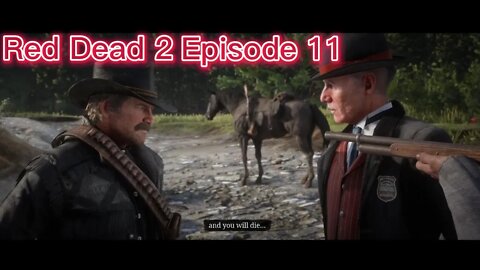 Red Dead Redemption 2 Playthrough Episode 11