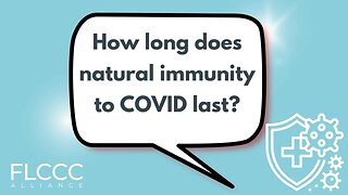 How long does natural immunity to COVID last?