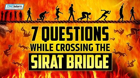 CROSSING THE SIRAT BRIDGE! 7 QUESTIONS AT 7 STOPS!