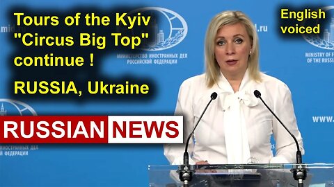 Tours of the Kyiv "Circus Big Top" continue! Zakharova, Russia, Ukraine