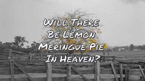 Endless Refrain - Will There Be Lemon Meringue Pie In Heaven (Official Lyric Video)