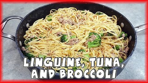 Linguine Tuna and Broccoli