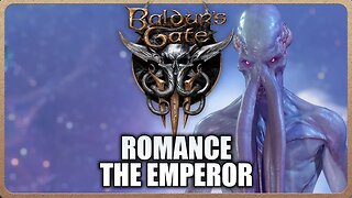 Baldur's Gate 3 - Romance the Emperor