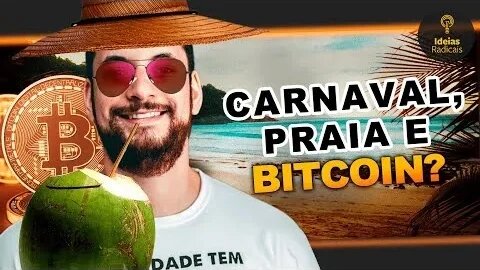 Bitcoin, Praia, Carnaval