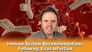 Immune System Recommendations Following Virus Infection