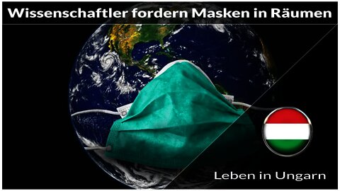 Wissenschaftler fordern Masken in geschlossenen Räumen - Leben in Ungarn