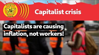 Capitalists are causing inflation, not workers!