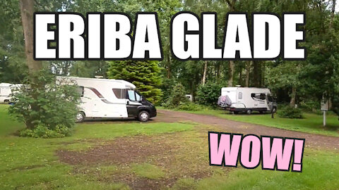 ERIBA GLADE Touring Caravan Park 🌲🌳🥰🌳🌲 #vanlife