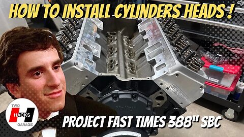 How to Install Cylinder Heads On A Small Block Chevy! Project Fast Times 388” SBC! #engine