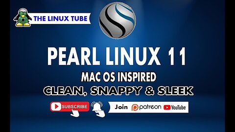 Pearl Linux | Mac OS Inspired | Snappy & Sleek | Linux | The Linux Tube
