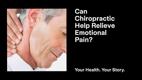 Can Chiropractic Help Relieve Emotional Pain?