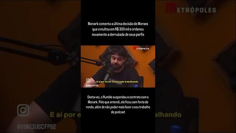 Monark comenta a última decisão de Alexandre de Moraes do STF