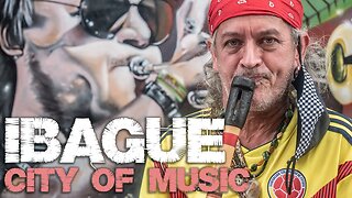 Ibague - Colombia's City of Music