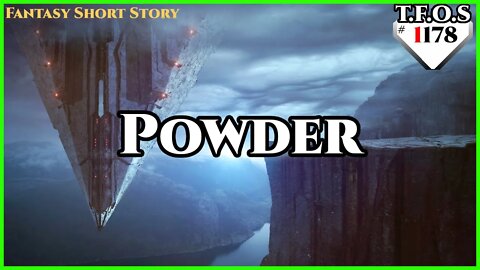Powder by IAreGoodAtRighting | HFY | TFOS1178