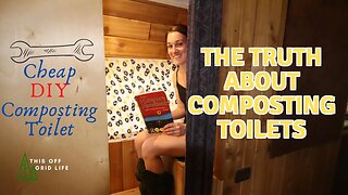 The Truth About Composting Toilets | Cheap DIY Composting Toilet - No Smell