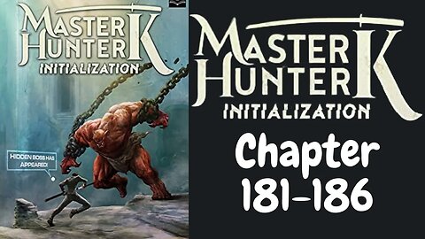 Master Hunter K Novel Chapter 181-186 | Audiobook