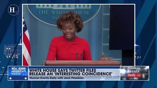 JACK POSOBIEC: White House says Twitter Files drop is an "interesting coincidence"